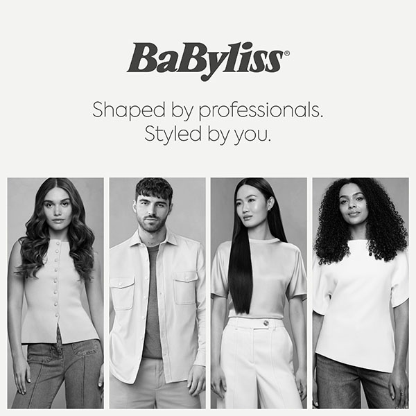BaByliss - Shaped by professionals, Styled by You